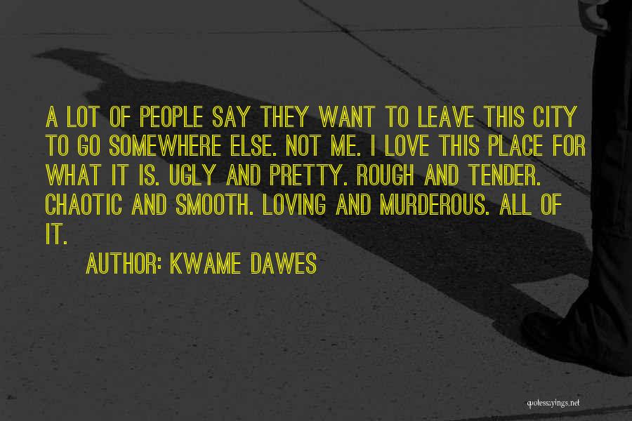 Kwame Dawes Quotes 2112104