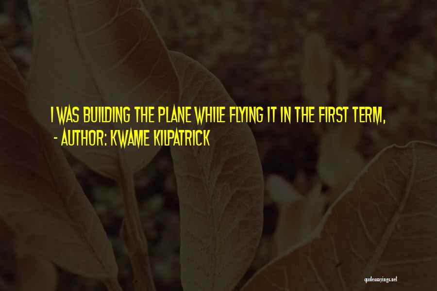 Kwame Kilpatrick Quotes 1272089