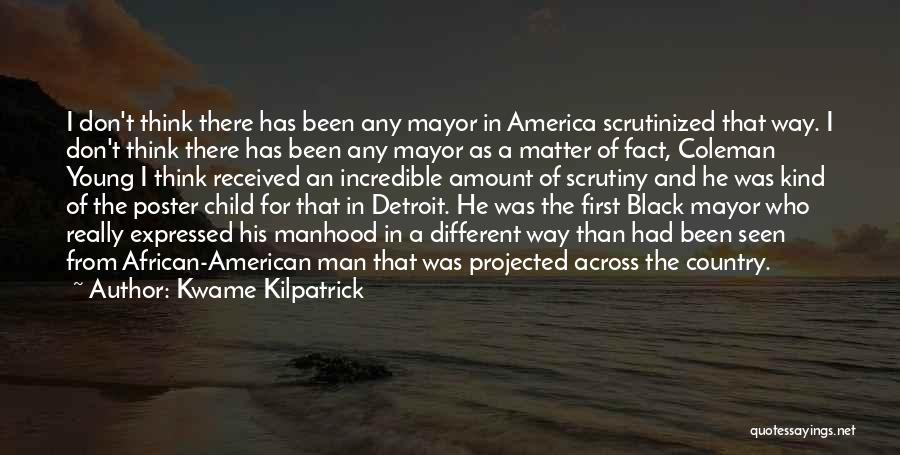 Kwame Kilpatrick Quotes 613188