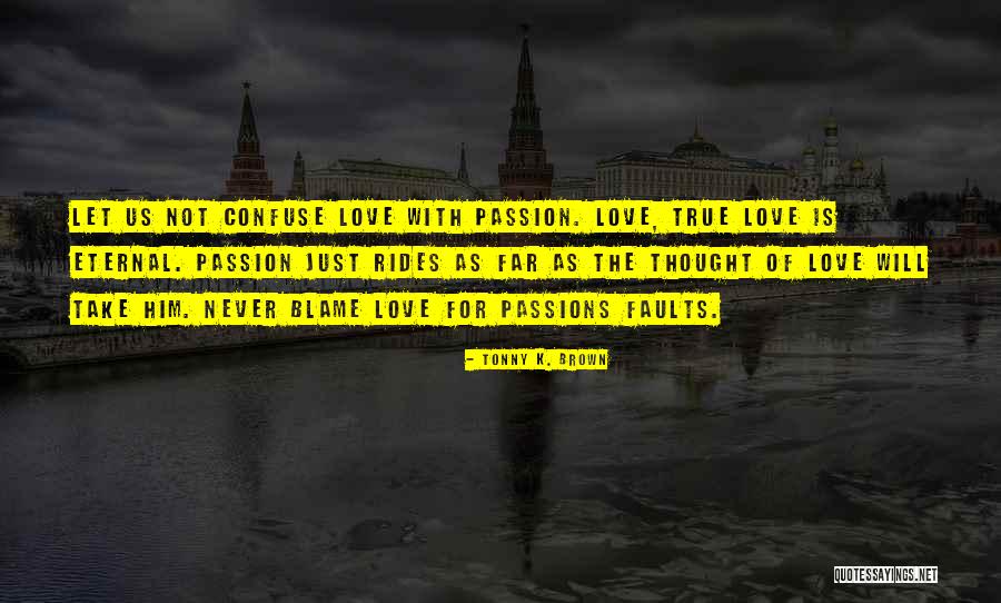Kwamena Quotes By Tonny K. Brown Kwamena Quotes By Tonny K. Brown