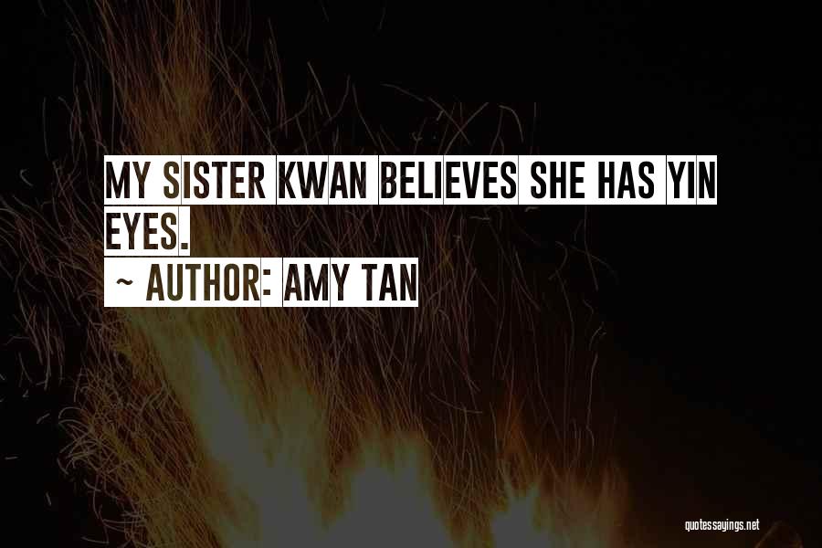 Kwan Yin Quotes By Amy Tan