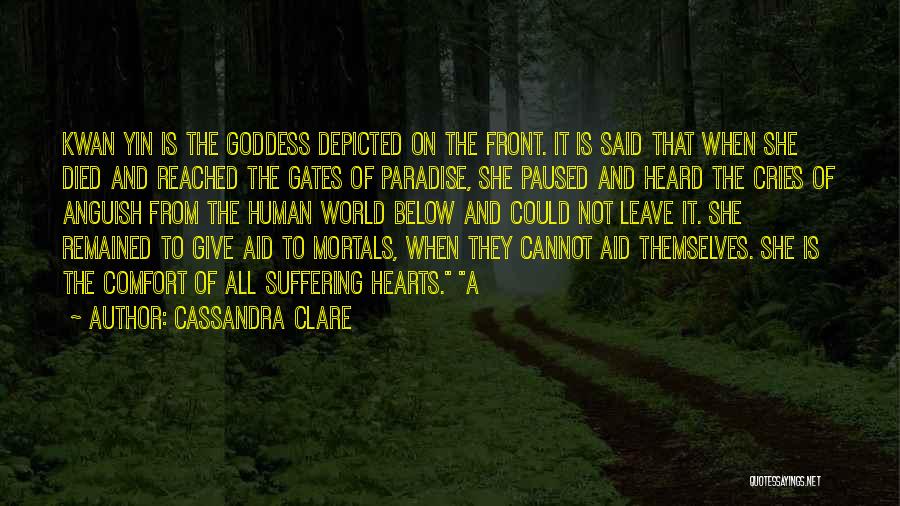 Kwan Yin Quotes By Cassandra Clare
