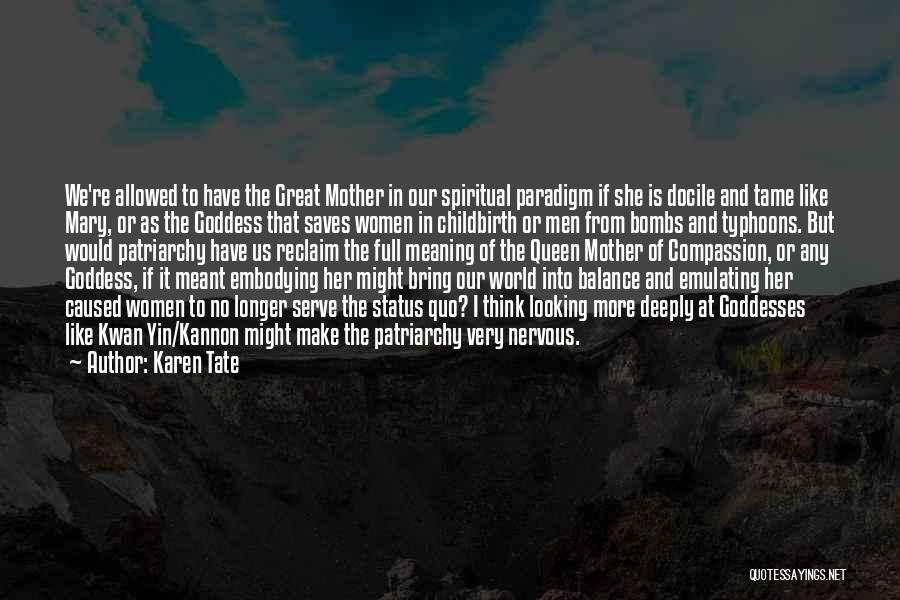 Kwan Yin Quotes By Karen Tate