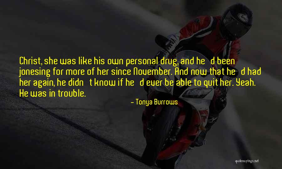 Kwangtung River Quotes By Tonya Burrows Kwangtung River Quotes By Tonya Burrows