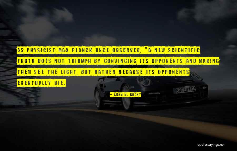 Kwantowa Rzeczywistosc Quotes By Adam M. Grant Kwantowa Rzeczywistosc Quotes By Adam M. Grant