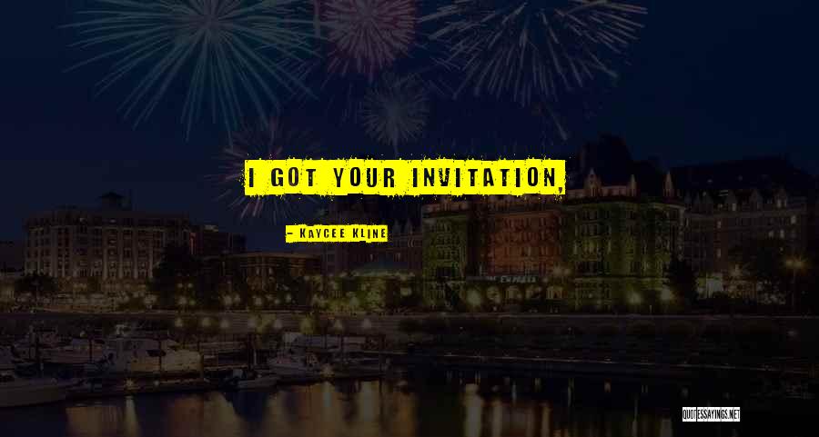 Kwasniak Rzeszow Quotes By Kaycee Kline Kwasniak Rzeszow Quotes By Kaycee Kline