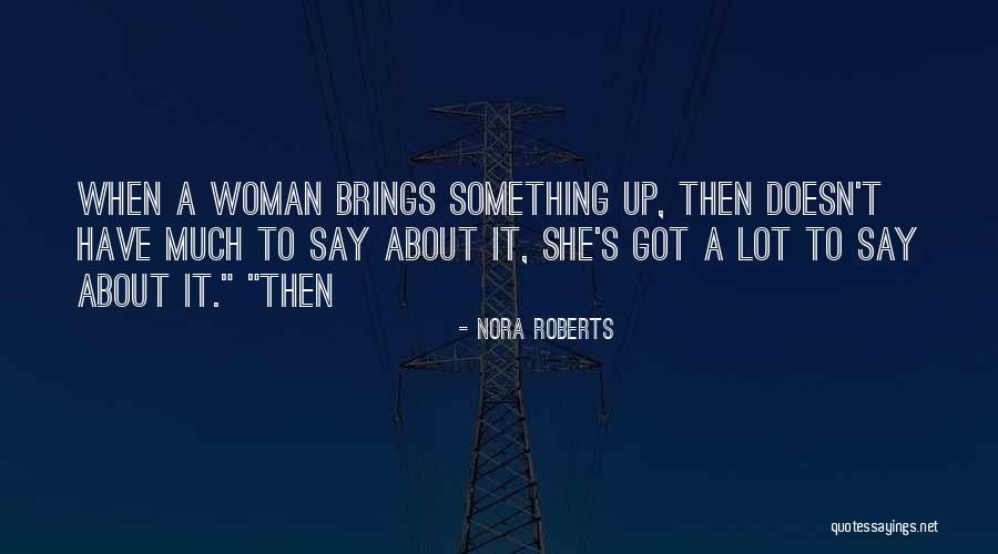 Kwassi Byll Cataria Quotes By Nora Roberts Kwassi Byll Cataria Quotes By Nora Roberts