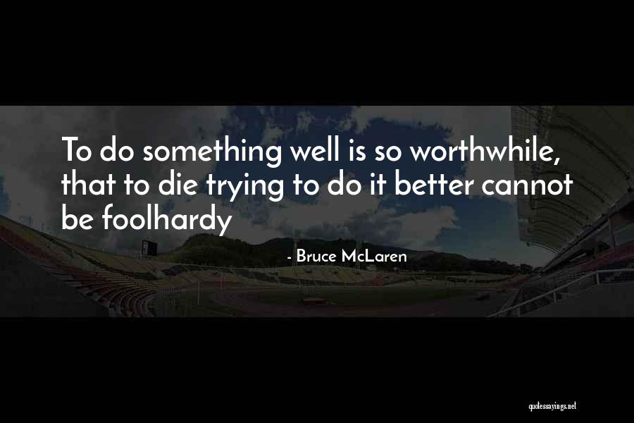 Kwast Bakery Quotes By Bruce McLaren Kwast Bakery Quotes By Bruce McLaren