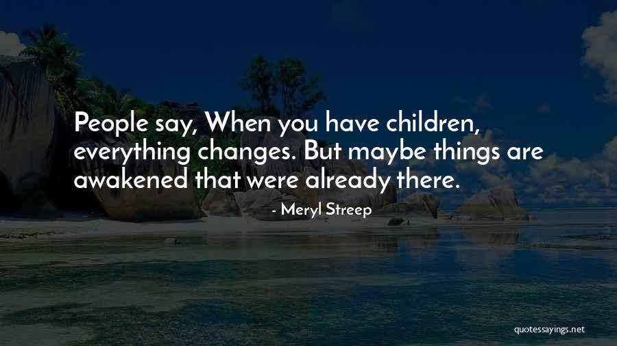Kwelokop Quotes By Meryl Streep Kwelokop Quotes By Meryl Streep