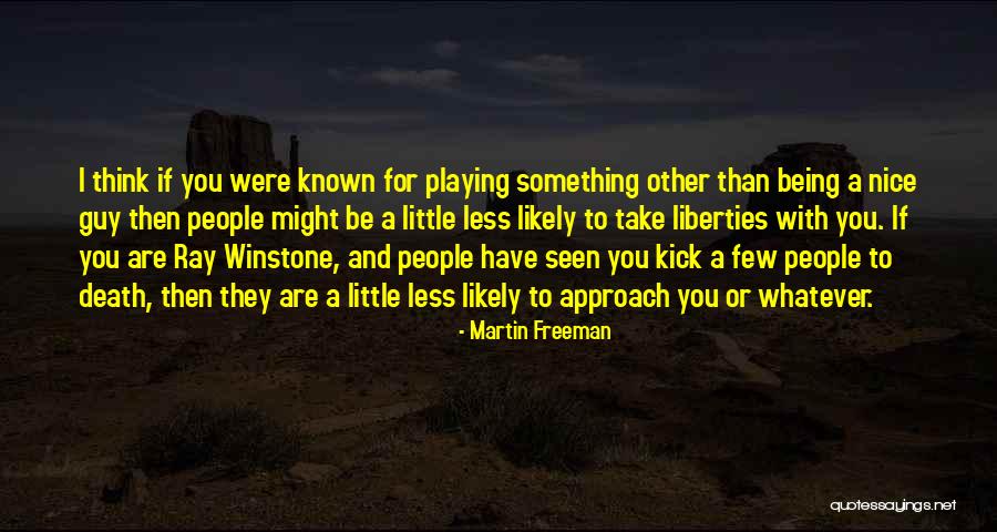 Kweloo Quotes By Martin Freeman Kweloo Quotes By Martin Freeman
