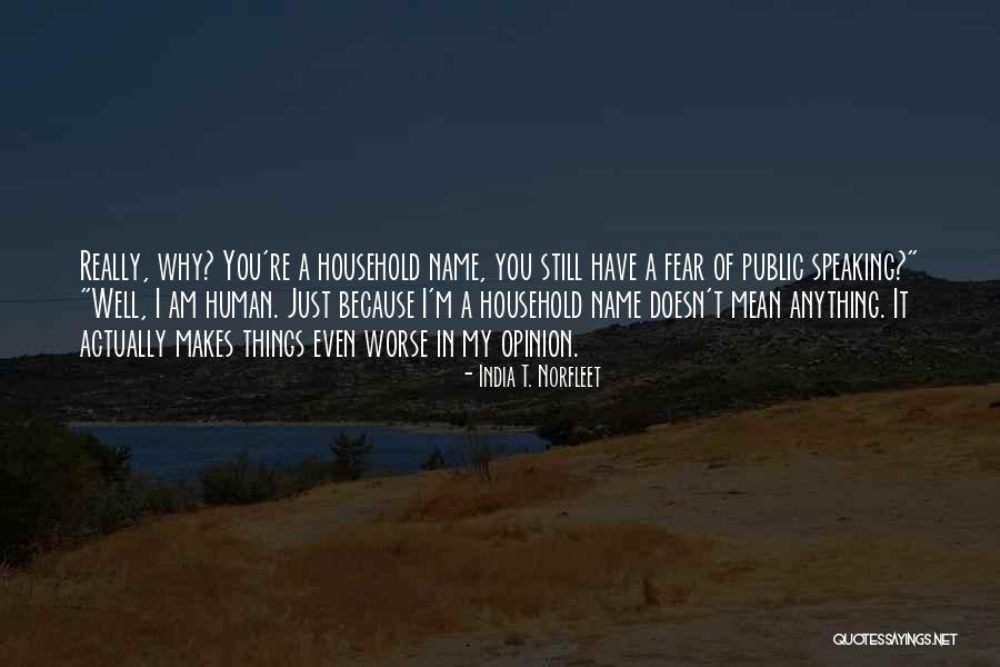 Kwentat Quotes By India T. Norfleet Kwentat Quotes By India T. Norfleet