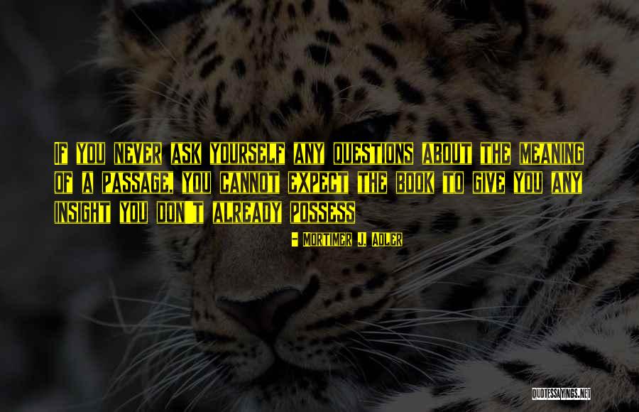 Kwenye Ukingo Quotes By Mortimer J. Adler Kwenye Ukingo Quotes By Mortimer J. Adler