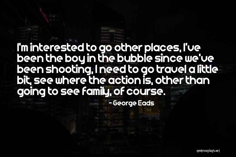 Kwitnie Tylko Quotes By George Eads Kwitnie Tylko Quotes By George Eads