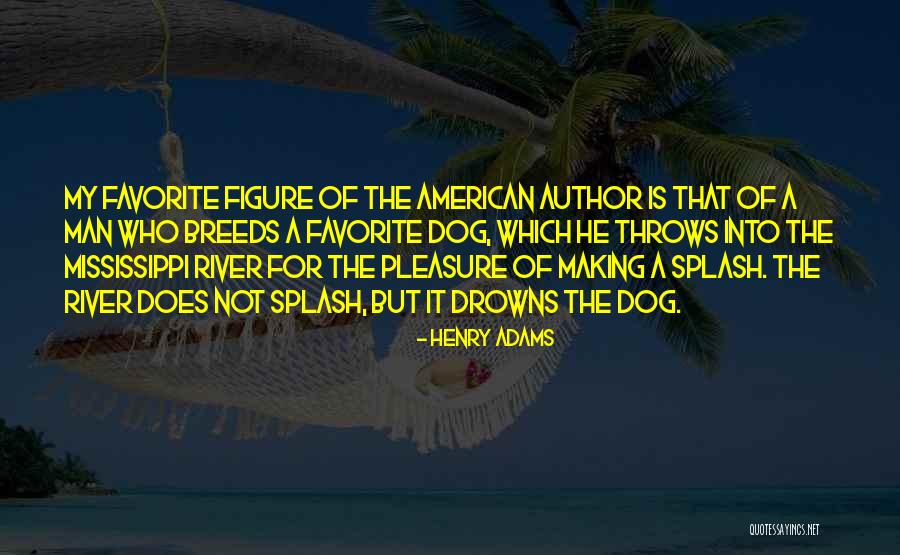 Kwitnie Tylko Quotes By Henry Adams Kwitnie Tylko Quotes By Henry Adams