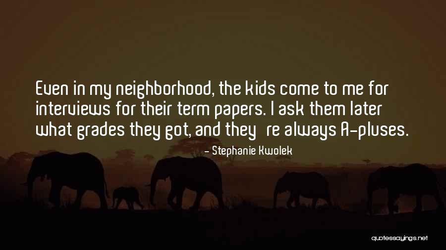 Kwolek Quotes By Stephanie Kwolek Kwolek Quotes By Stephanie Kwolek