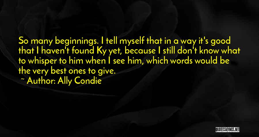 Ky Quotes By Ally Condie