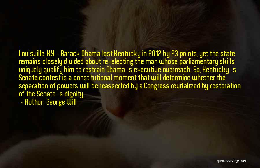 Ky Quotes By George Will