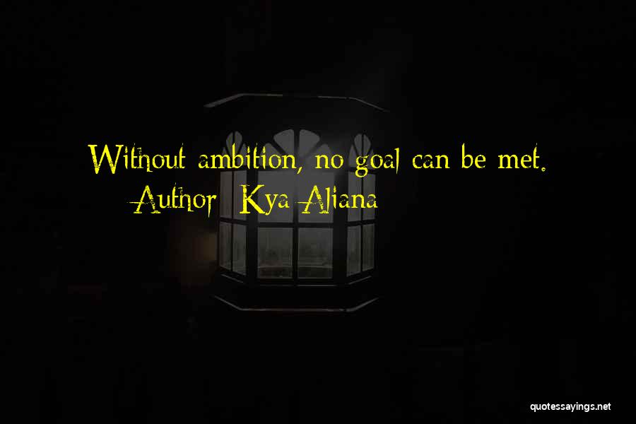 Kya Aliana Quotes 589675