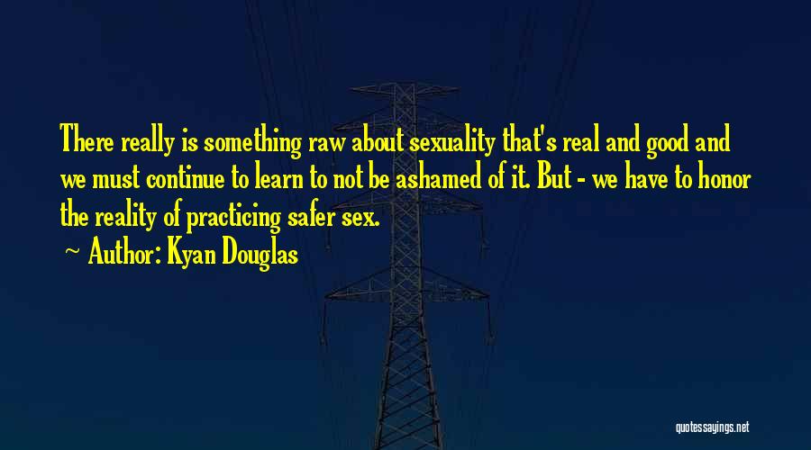 Kyan Douglas Quotes 1051973