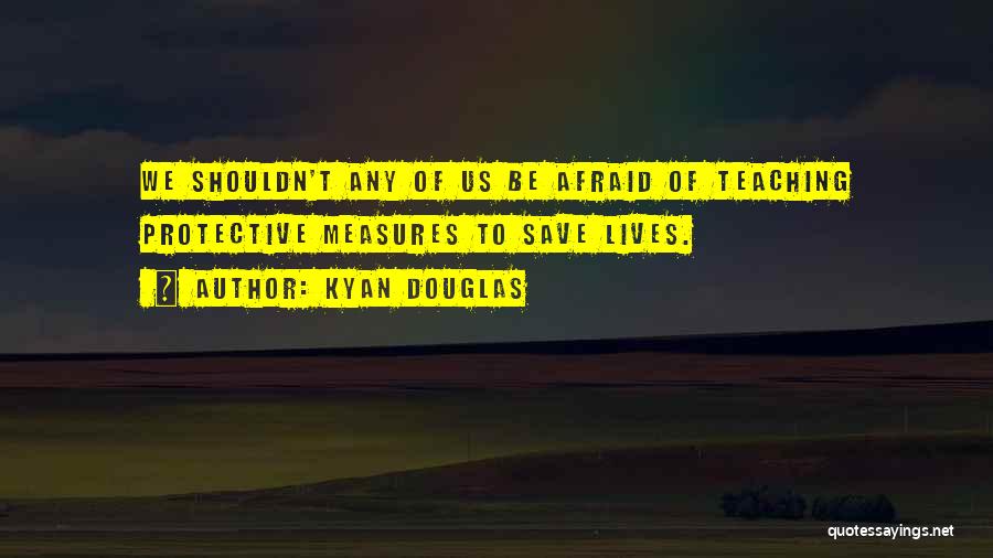 Kyan Douglas Quotes 1404451