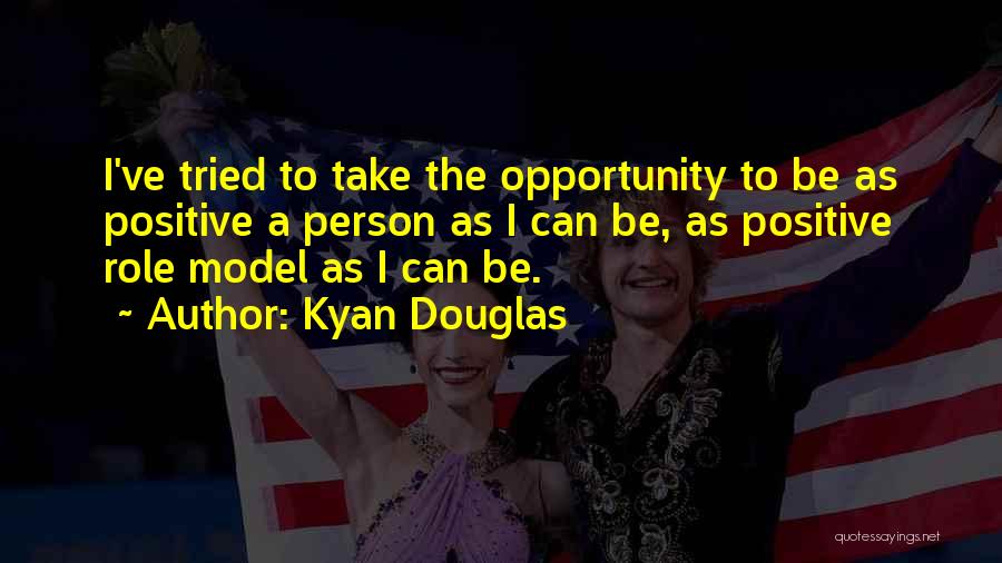 Kyan Douglas Quotes 1999043