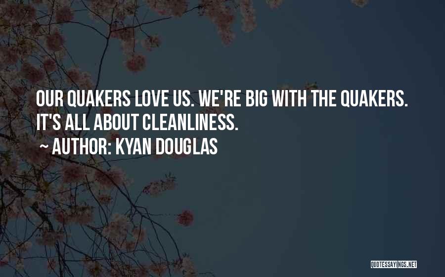 Kyan Douglas Quotes 315558