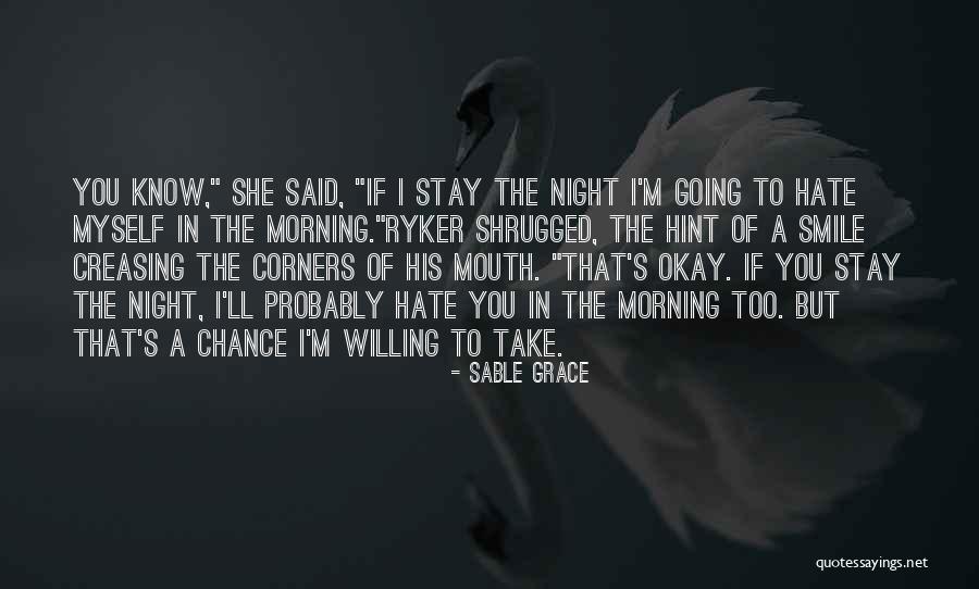 Kyana Quotes By Sable Grace Kyana Quotes By Sable Grace