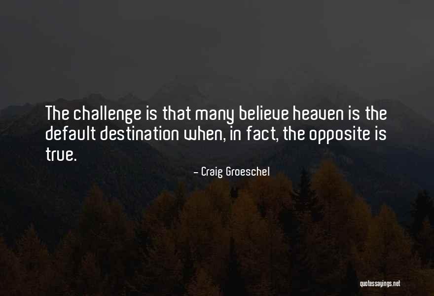 Kyaw Hein Quotes By Craig Groeschel Kyaw Hein Quotes By Craig Groeschel
