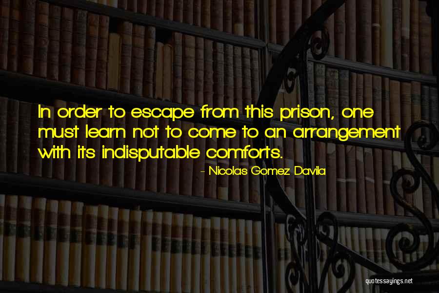 Kyaw Hein Quotes By Nicolas Gomez Davila Kyaw Hein Quotes By Nicolas Gomez Davila