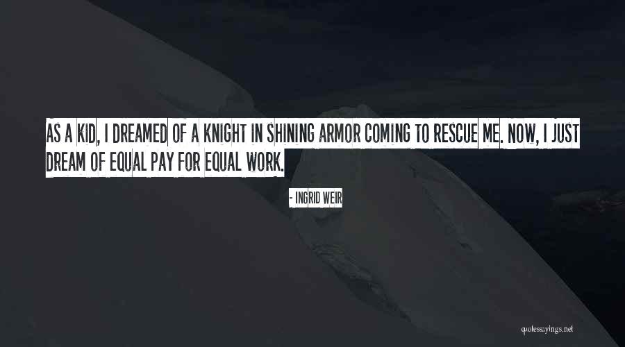 Kyerra Polk Quotes By Ingrid Weir