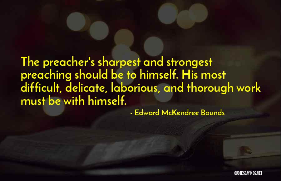 Kyirong Kennels Quotes By Edward McKendree Bounds Kyirong Kennels Quotes By Edward McKendree Bounds