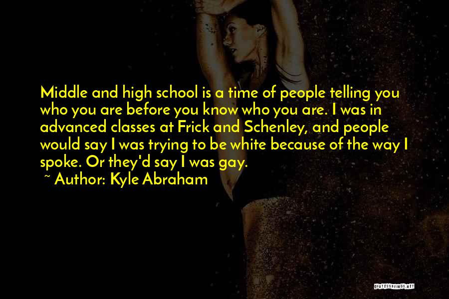 Kyle Abraham Quotes 1263805