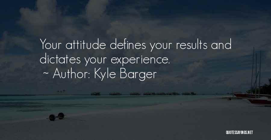 Kyle Barger Quotes 1311773