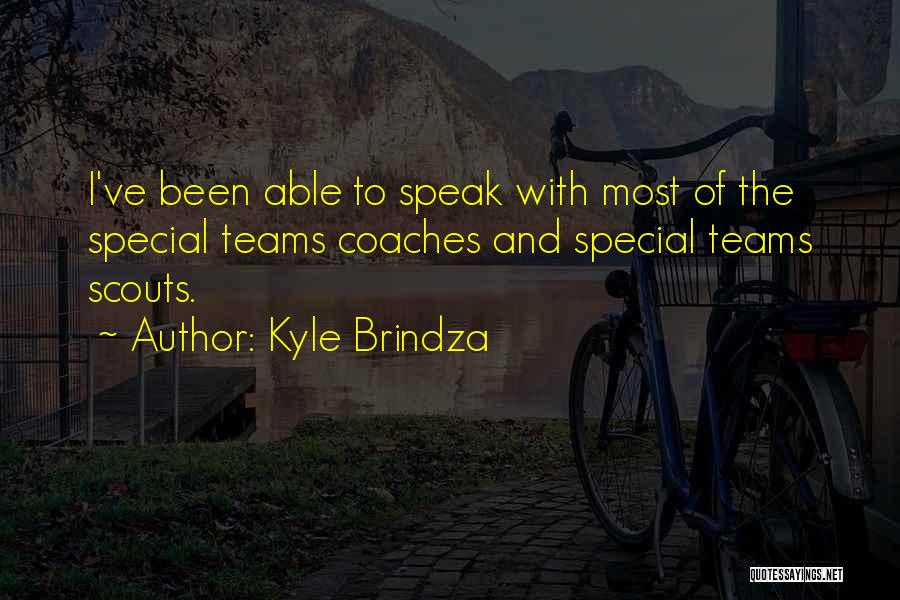 Kyle Brindza Quotes 1080554