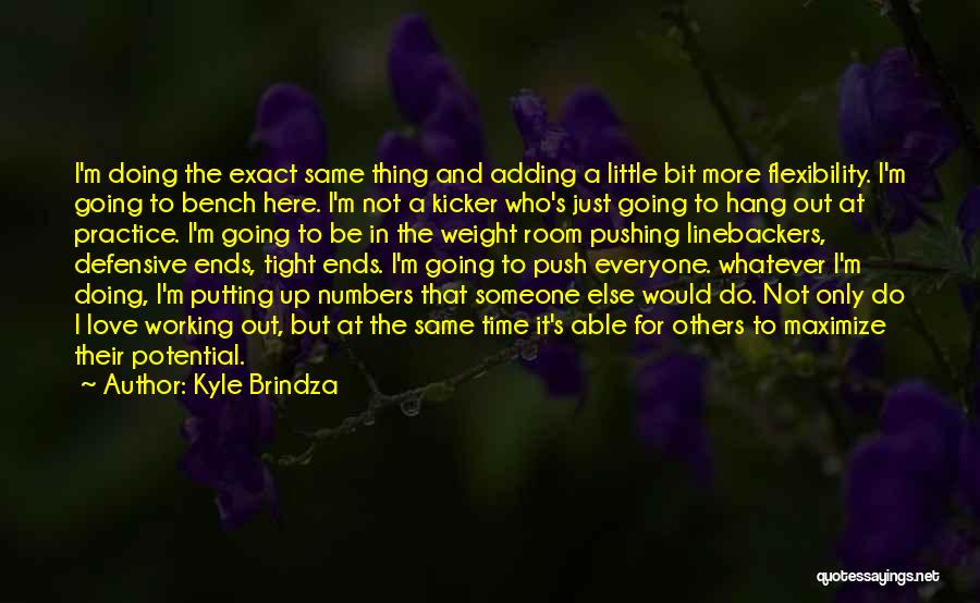 Kyle Brindza Quotes 495054