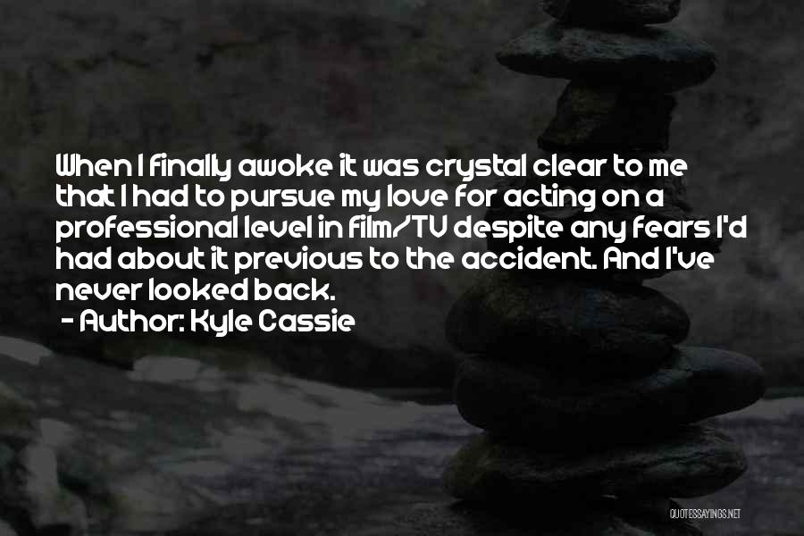 Kyle Cassie Quotes 2101488