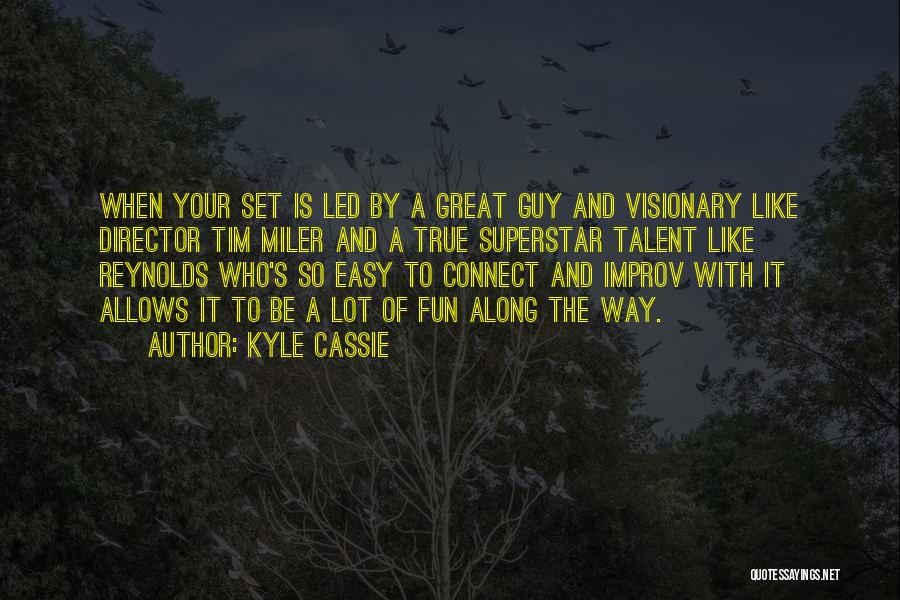 Kyle Cassie Quotes 2225641