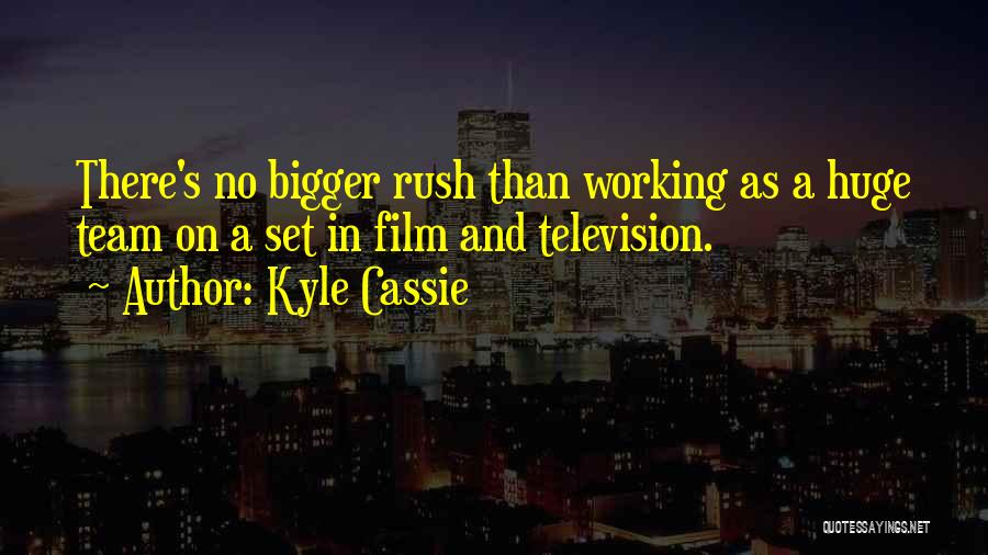 Kyle Cassie Quotes 95375