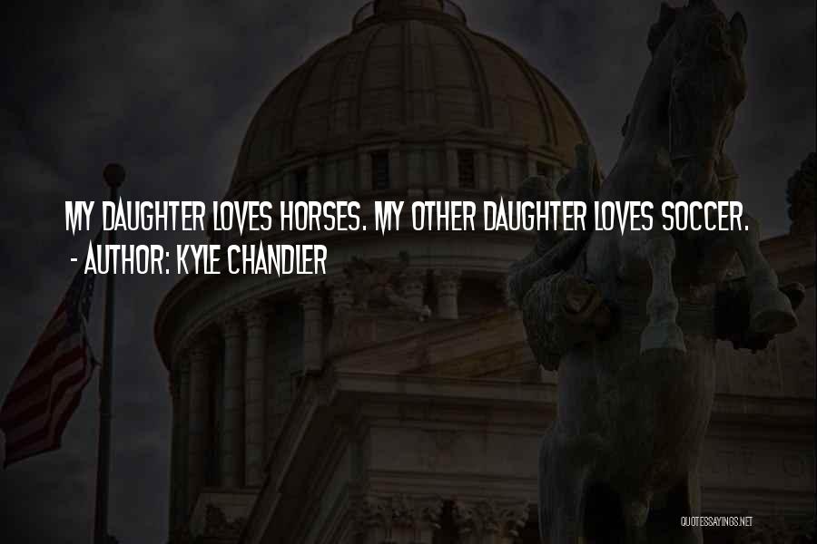 Kyle Chandler Quotes 1873682