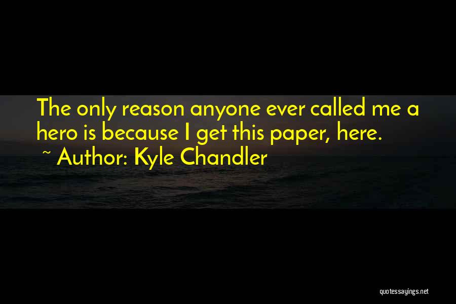 Kyle Chandler Quotes 2072639