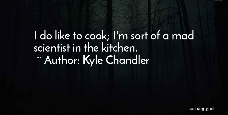 Kyle Chandler Quotes 607094