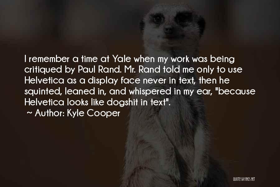 Kyle Cooper Quotes 2209145