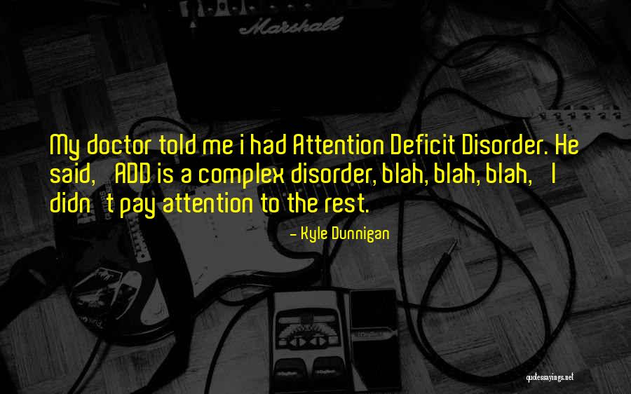 Kyle Dunnigan Quotes 1492379 Kyle Dunnigan Quotes 1492379