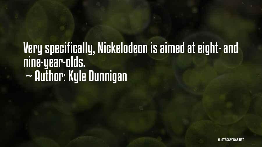 Kyle Dunnigan Quotes 1646092