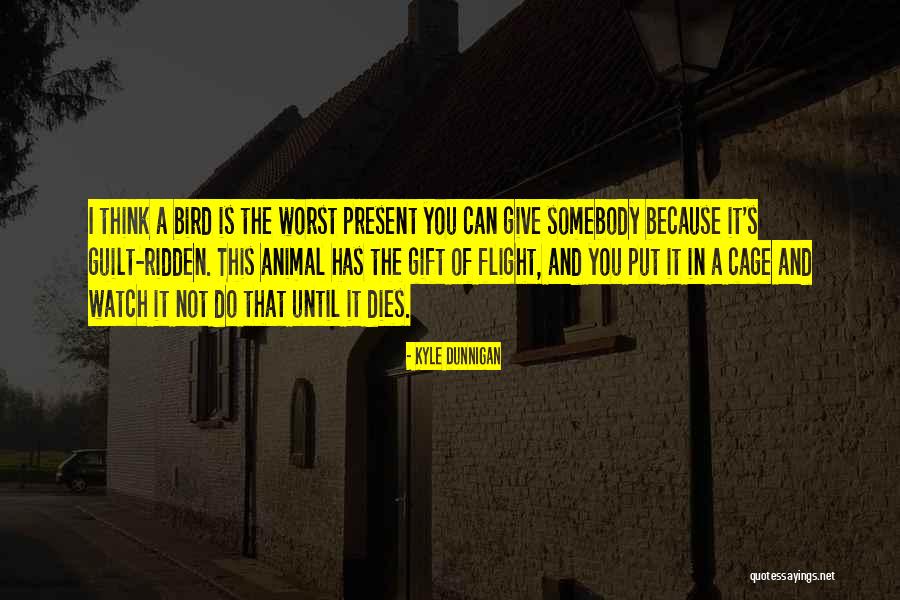 Kyle Dunnigan Quotes 212543 Kyle Dunnigan Quotes 212543