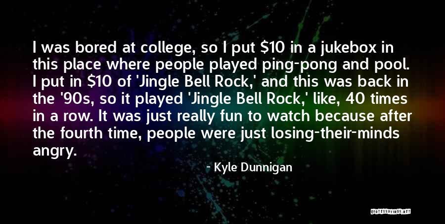 Kyle Dunnigan Quotes 2215596 Kyle Dunnigan Quotes 2215596