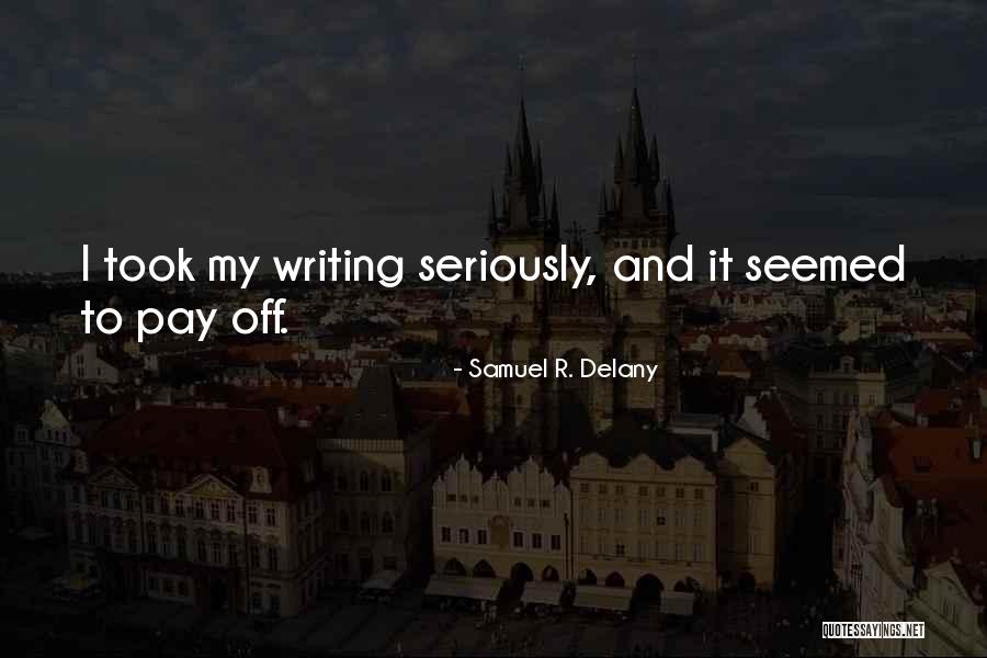 Kyle From Ahs Quotes By Samuel R. Delany Kyle From Ahs Quotes By Samuel R. Delany