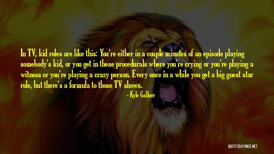 Kyle Gallner Quotes 870539 Kyle Gallner Quotes 870539