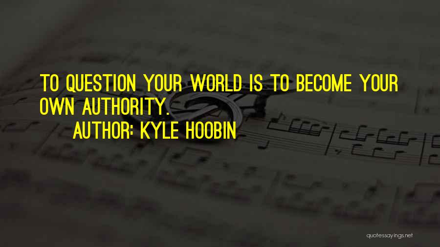 Kyle Hoobin Quotes 1284819