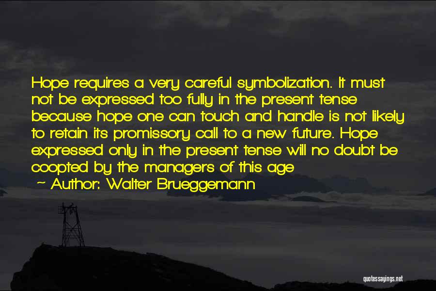 Kyle Hughes Odgers Quotes By Walter Brueggemann